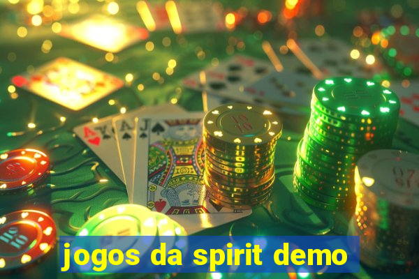 jogos da spirit demo